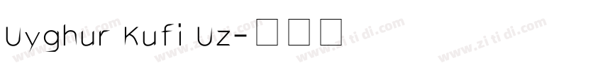 Uyghur Kufi Uz字体转换 Uyghur Kufi Uz字体转换